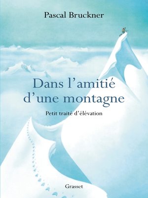 cover image of Dans l'amitié d'une montagne